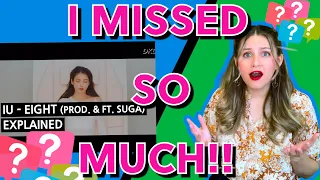 IU - eight (Prod.&Feat. SUGA of BTS) Explained by a Korean | Reaction - So Many Details!!