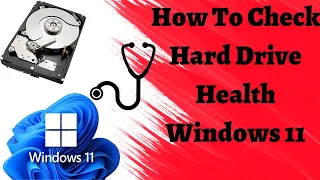 How To Check Hard Disk Health | How to Check Hard Disk Drive Health on Windows 11