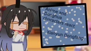 Anime and Donghua characters react/Xianyun Dongfang (Wo Jia Dashi Xiong Naozi You Keng)/-Arroz