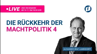 Die Rückkehr der Machtpolitik - Teil 4