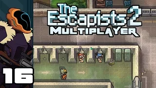 Let's Play The Escapists 2 Multiplayer - PC Gameplay Part 16 - All Part Of The Plan