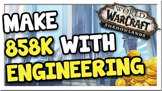 Make 800-858k with Engineering! 9.0.5 | Shadowlands | WoW Gold Making Guide