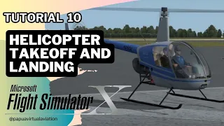 Tutorial 10 : Helicopter Takeoff and Landing [Papua Virtual Aviation]