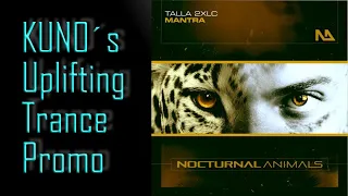 ♫ KUNO´s Uplifting Trance Promo I Talla 2XLC - Mantra (Extended Mix) [Nocturnal Animals Music]