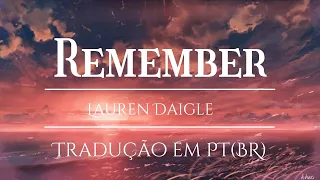 Remember- Lauren Daigle (Tradução em Português|BR)