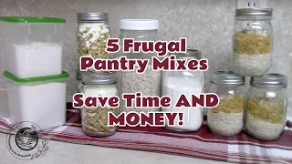 5 Frugal DIY Pantry Mixes | Convenient & Easy | Save Time & MONEY | Homemaking on the Homestead