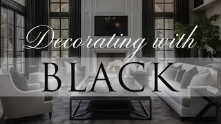 HOW TO decorate in a BLACK COLOUR Palette | Our Top Interior Styling Tips