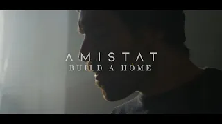 Amistat - Build A Home (Live Session)