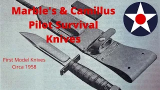 Marbles Pilot Survival Knife & the 1st Camillus Pilot Survival Knife