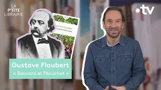 GUSTAVE FLAUBERT / BOUVARD ET PÉCUCHET / LA P'TITE LIBRAIRIE