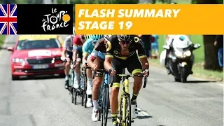 Flash Summary - Stage 19 - Tour de France 2018