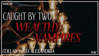 Caught By Two Wealthy Vampires (Collab w/ @Alexandrrriiia) (Lesbian Audio RP) (Vampires) (FF4F)