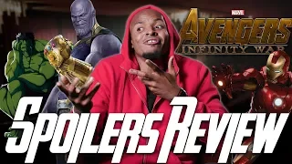 Spoiler Filled 'Avengers: Infinity War' Review