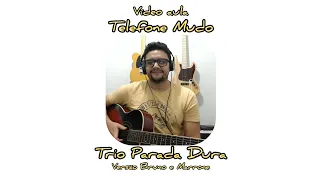 Como tocar Telefone Mudo - Trio Parada Dura  - Violão para iniciantes