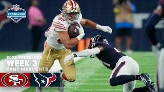 San Francisco 49ers vs. Houston Texans  Highlights | 2022 Preseason Week 3