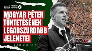 Magyar Péter tüntetésének legabszurdabb jelenetei | Rendkívüli hírek