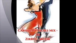 Caribbean Oldies (Guyanese) Mix Vol 1   DJ ZirROC MuZiK