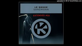 Le Shuuk - Sandmann (Extended Mix)