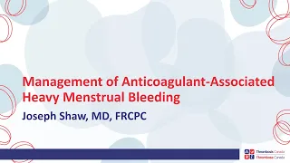 Management of anticoagulant-associated heavy menstrual bleeding