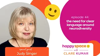 Ep 44 - How to Use Clear Language Around Neurodiversity - with Judy Singer