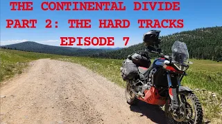 The Continental Divide Part 2: The Hard Tracks Episode 7