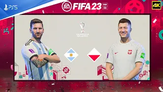 FIFA 23 - Poland Vs Argentina -  FIFA World Cup 2022 Qatar | PS5™ [4K ] Next Gen