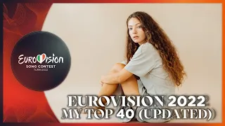 Eurovision 2022 | My top 40 (UPDATED)