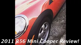 2011 R56 Mini Cooper Review! How A 121hp N/A Mini Surprised Me.