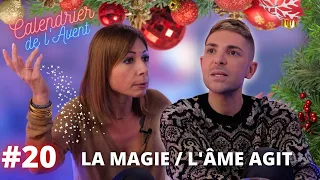 la Magie / l'Âme agit - Jour 20