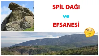 Türkiye’nin Ünlü Dağlarından Spil Dağı ve Efsanesi
