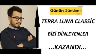 LUNA CLASSİC BUNU YAPANLAR KAZANDI!