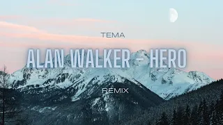 Alan Walker - Hero (REMIX)
