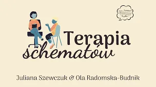 (Fantastyczna) terapia schematów. Odc. 1 - O co chodzi w terapii schematów?