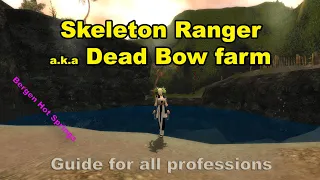 Guild Wars Solo Farm Guide #11 - Skeleton Rangers/Dead Bow
