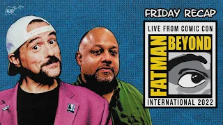 FAT MAN BEYOND COMIC-CON RECAP FRIDAY - *LIVE* 7/22/22