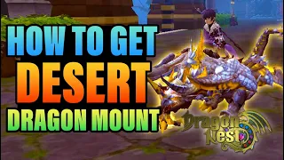 How to Get Desert Dragon Mount | Dragon Nest SEA