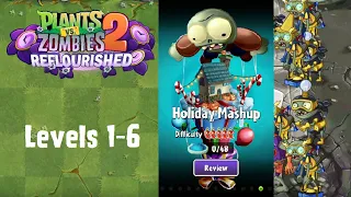 PvZ 2 Reflourished: Holiday Mashup - Levels 1-6 - Impfinity Battle