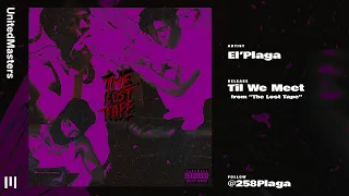 El'Plaga - Till We Meet (Audio)