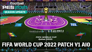 PES 2021 | FIFA WORLD CUP 2022 PATCH | WORLD CUP MODE