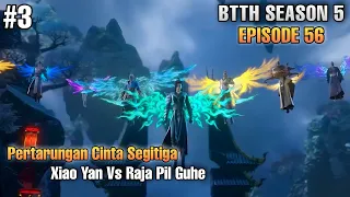 BTTH SEASON 5 EPISODE 56 SUB INDO - Xiao Yan Vs Raja Pil Guhe