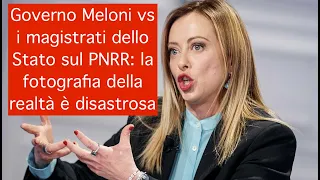Governo Meloni vs i magistrati dello Stato sul PNRR: la fotografia della realtà è disastrosa