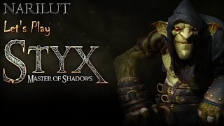 STYX: MASTER OF SHADOWS - Let's Play