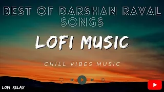 Darshan Raval Lofi Songs Hindi || Lofi Songs Bollywood || Mashup Lofi