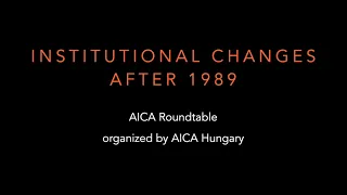 Institutional Changes after 1989 - AICA Roundtable organized by AICA Hungary