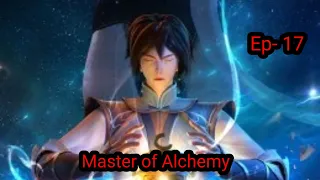 ENG SUB|| MASTER OF ALCHEMY EPISODE 17||