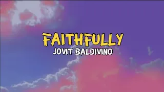 Faithfully - Jovit Baldivino (#Lyrics) #Music #Video Jovit Baldivino - Topic #Cover #Faithfully