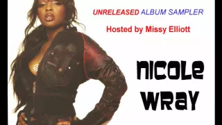 Nicole Wray - Elektric Blue Album Sampler (Hosted by Missy Elliott) - Rare/Unreleased