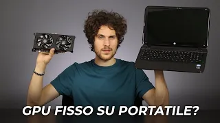 GPU di un fisso su un vecchio portatile?