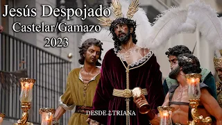 4K || JESÚS DESPOJADO || CASTELAR/GAMAZO || 2023