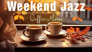 Weekend Jazz ️🎶☕ Put You in a Good Mood with Sweet Jazz and Gentle Bossa Nova Piano Music